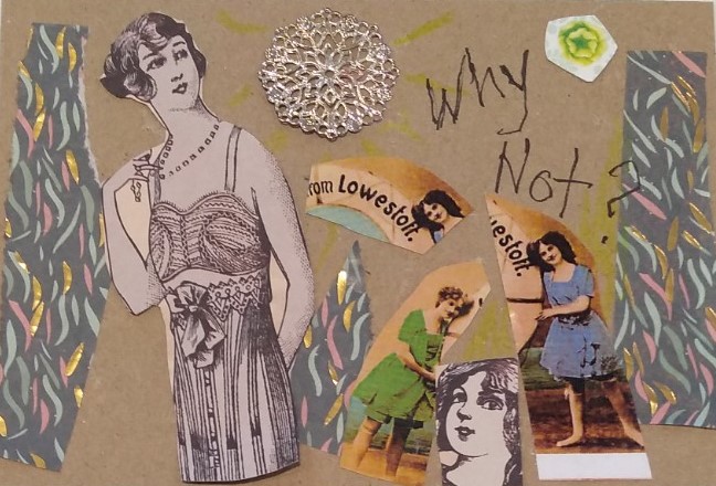Postcard collaged with vintage advertising images, patterned paper, a silver filigree sticker and fragments of an old postcard of Lowestoft with additional text reading Why Not?